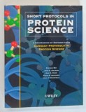 SHORT PROTOCOLS IN PROTEIN SCIIENCE , A COMPENDIUM OF METHODS FROM CURRENT PROTOCOLS IN PROTEIN SCIENCE , edited by JOHN E. COLIGAN ... PAUL T. WINGFI