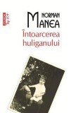 Intoarcerea Huliganului (editie de buzunar) - Polirom