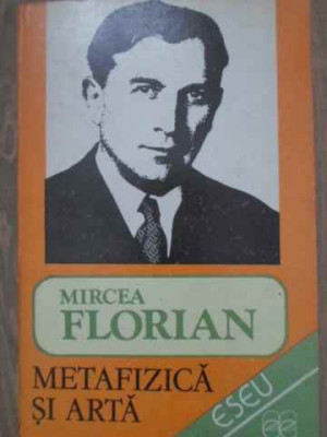 METAFIZICA SI ARTA-MIRCEA FLORIAN foto