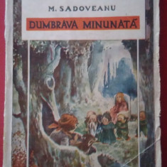 Mihail Sadoveanu / DUMBRAVA MINUNATĂ - ediția I, 1926