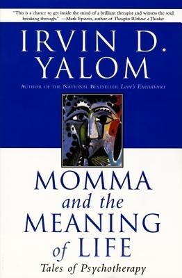 Momma and the Meaning of Life: Tales of Psychotherapy