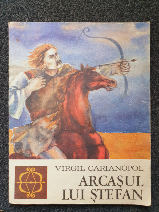 ARCASUL LUI STEFAN - Virgil Carianopol