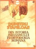 Din Istoria Isihasmului Ortodoxiei Rom&acirc;ne - Dumitru Stăniloae, 1992, Scripta, Carte Creștinism Ortodox, 170 Pagini