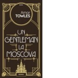 Un gentleman la Moscova - Dana Ionescu, Amor Towles
