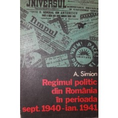 REGIMUL POLITIC DIN ROMANIA IN PERIOADA SEPT . 1940 - IAN . 1941
