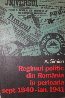 REGIMUL POLITIC DIN ROMANIA IN PERIOADA SEPT . 1940 - IAN . 1941 foto