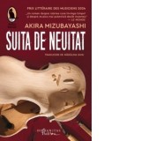 Suita de neuitat - Madalina Ghiu, Akira Mizubayashi