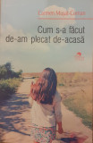 Cum s-a facut de-am plecat de-acasa