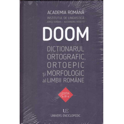 Academia Romana - DOOM - dictionarul ortografic, ortoepic si morfologic al limbii romane editia a III-a - 133248 foto