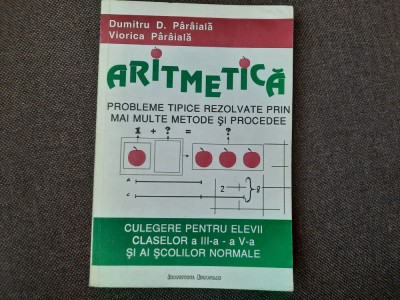 Aritmetica. Probleme tipice rezolvate prin mai multe metode si procedee -PARAIAL foto