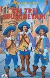 Cei trei muschetari - Alexandre Dumas