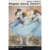Paul Valery - Degas dans desen (Editia: 1968)