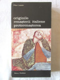 &quot;ORIGINILE RENASTERII ITALIENE PROTORENASTEREA&quot;, Viktor Lazarev, 1983, Meridiane