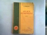 AM UCIS PE DUMNEZEU - C. Ardeleanu, Cartea Romaneasca 1929, Carte Veche, Editie Bibliofilie