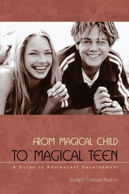 From Magical Child to Magical Teen: A Guide to Adolescent Development foto