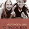 From Magical Child to Magical Teen: A Guide to Adolescent Development