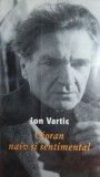 CIORAN NAIV SI SENTIMENTAL