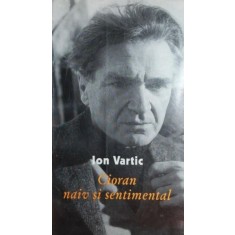 CIORAN NAIV SI SENTIMENTAL