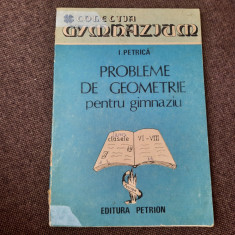 I PETRICA PROBLEME DE GEOMETRIE PENTRU GIMNAZIU RF12/1