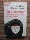In interior Momente de intalnire cu tine insuti Catalina Dumitrescu
