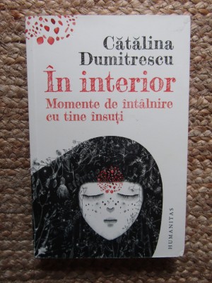 In interior Momente de intalnire cu tine insuti Catalina Dumitrescu foto