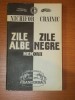 Zile Albe Zile Negre - Nechifor Crainic, ed. Gandirea, 1991, Roman