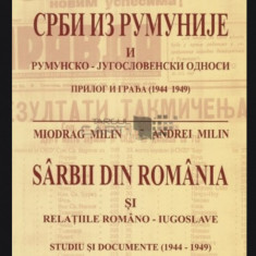 Sarbii din romania Si relatiile Romano-Iugoslave Miodrag Milin, Andrei Milin