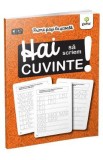 Hai sa scriem cuvinte! Primii pasi la scoala 6-7 ani, Clasa pregatitoare, Autor Anonim