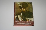 Istoria lui Mihai Voda Viteazul Domnul Tarii Romanesti - Ion Sirbu