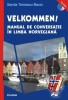 S. Tomescu Baciu - Velkommen ! Manual de conversație &icirc;n limba norvegiană