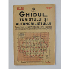 GHIDUL TURISTULUI SI AUTOMOBILISTULUI , HARTA ROMANIEI , CAROUL 17 - PIATRA NEAMT - FALTICENI de M.D. MOLDOVEANU , 1936