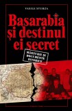 Cumpara ieftin Basarabia si destinul ei secret | Vasile Sturza