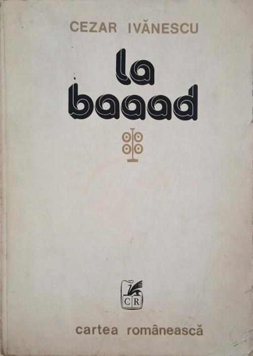 La Baaad - Cezar Ivanescu