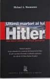 Ultimii martori ai lui Hitler. Mai mult decat un film artistic &ndash; Michael A. Musmanno