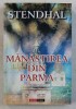 Manastirea din Parma - Stendhal, Aldo Press, 2001, 542 pagini - Roman beletristica