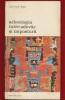 Jean - Pierre Adam, "Arheologia intre adevar si impostura", 1978