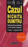 Doina Jela - Cazul Nichita Dumitru. Incercare de reconstituire a unui proces