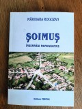 Soimus, monografie - Marioara Rogozan Moldovan, autograf / R3P2F