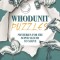 Whodunit Puzzles: Mysteries for the Super Sleuth to Solve