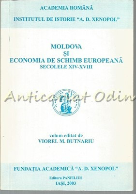 Moldova Si Economia De Schimb Europeana. Secolele XIV-XVIII - Viorel Butnariu foto