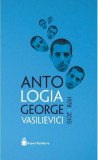 Antologia George Vasilievici | George Vasilievici, 2020, Hyperliteratura