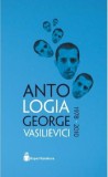 Antologia George Vasilievici | George Vasilievici, 2020, Hyperliteratura