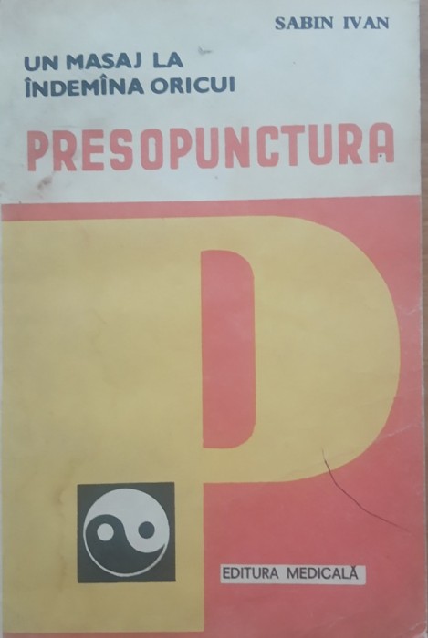 SABIN IVAN - PRESOPUNCTURA UN MASAJ LA INDEMANA ORICUI
