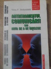 ANTRENAMENTUL COMUNICARII SAU ARTA DE A NE INTELEGE-VERA F. BIRKENBIHL-267474