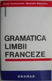 Cumpara ieftin Gramatica limbii franceze &ndash; Anca Cosaceanu, Micaela Slavescu