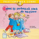 Conni isi serbeaza ziua de nastere - Liane Schneider - Casa