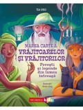 Cumpara ieftin Marea carte a vrajitoarelor si vrajitorilor. Povesti si mituri din lumea intreaga/Tea Orsi