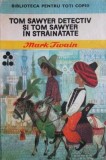 Tom Sawyer detectiv. Tom Sawyer in strainatate - Mark Twain