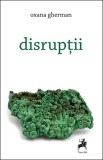 Disruptii - Oxana Gherman