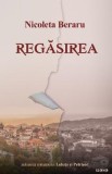 Regasirea - Nicoleta Beraru